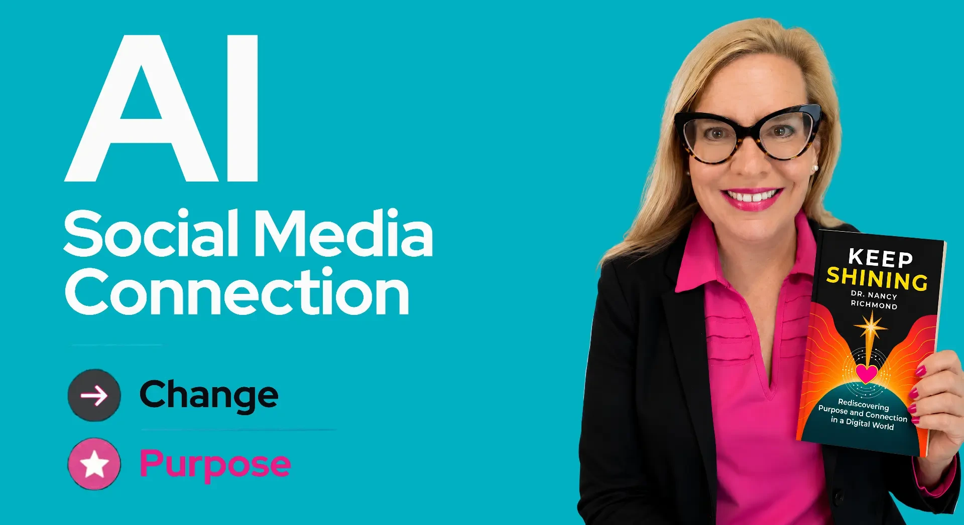 Dr. Nancy Richmond holding the Keep Shining book — AI, Social Media, Change, Connection, Purpose